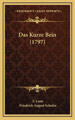 Das Kurze Bein (1797) [German] 1165959135 Book Cover