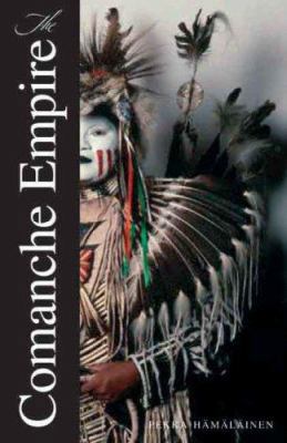 The Comanche Empire 0300126549 Book Cover