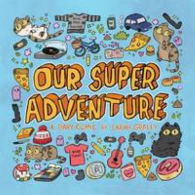 Our Super Adventure 0993384307 Book Cover