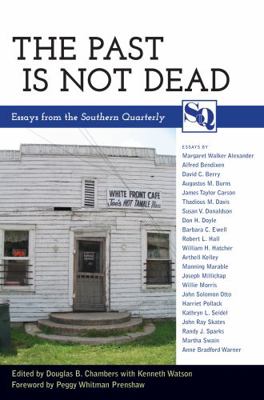 The Past Is Not Dead: Essays from the Southern ... 1617033030 Book Cover
