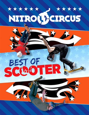 Nitro Circus: Best of Scooter 1529119804 Book Cover