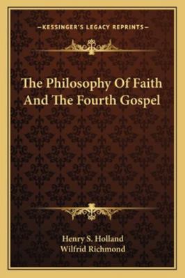 The Philosophy Of Faith And The Fourth Gospel 1162921250 Book Cover