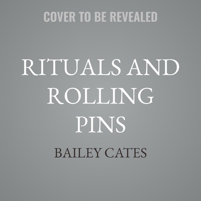 Rituals and Rolling Pins B0DSYLYH2R Book Cover