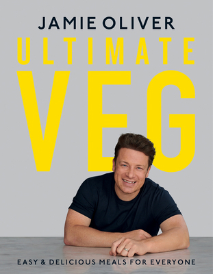 Ultimate Veg: Easy & Delicious Meals for Everyone 1443459267 Book Cover
