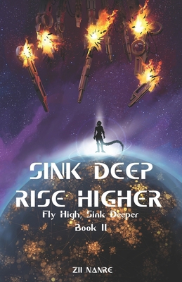 Sink Deep, Rise Higher: Fly High, Sink Deeper B... B0D642RF6Y Book Cover