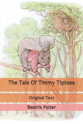 The Tale Of Timmy Tiptoes: Original Text B08KTRLLPD Book Cover