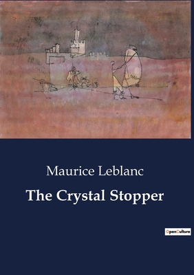 The Crystal Stopper: The Intricacies of Decepti... B0CCT3B54S Book Cover