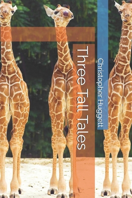 Three Tall Tales 1470025639 Book Cover