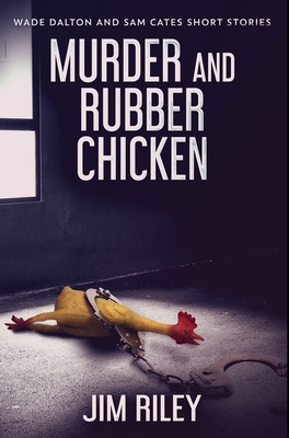 Murder And Rubber Chicken: Premium Hardcover Ed...            Book Cover