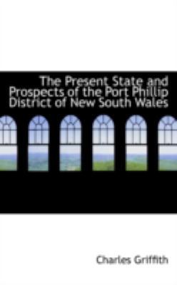 The Present State and Prospects of the Port Phi... 0559616848 Book Cover