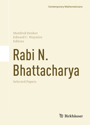 Rabi N. Bhattacharya: Selected Papers 3319301888 Book Cover