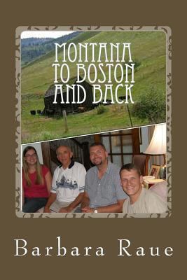 Montana to Boston and Back 1540825264 Book Cover