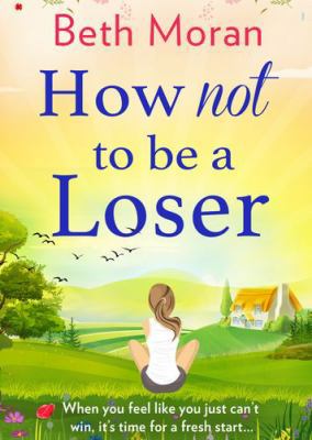 How Not to Be a Loser 1838897259 Book Cover
