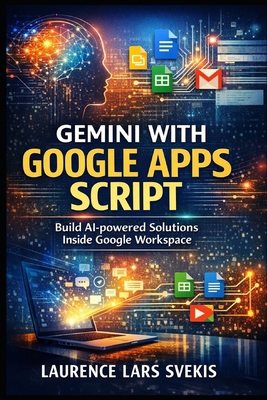 Gemini with Google Apps Script: A Complete Begi... B0GD12L8BC Book Cover