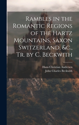 Rambles in the Romantic Regions of the Hartz Mo... 1020260181 Book Cover