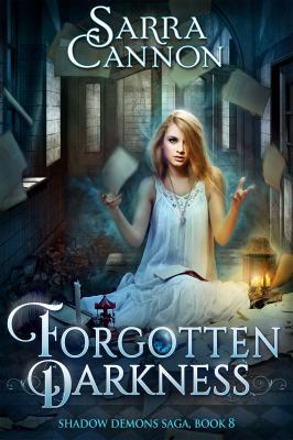 Forgotten Darkness (The Shadow Demons Saga) 1624210473 Book Cover