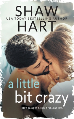 A Little Bit Crazy B0C1JFC2WW Book Cover