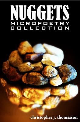 Nuggets: Micropoetry Collection 1500585513 Book Cover