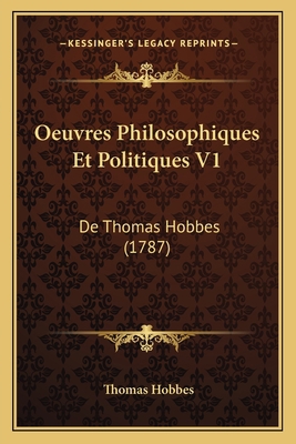 Oeuvres Philosophiques Et Politiques V1: De Tho... [French] 1166205797 Book Cover