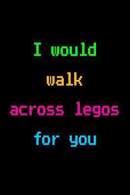 Cool Notebook for Lego Fans, College Ruled Journal | Walk Across Legos For You: Medium Ruled