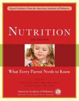 Nutrition: What Every Parent Needs to Know 1581103212 Book Cover