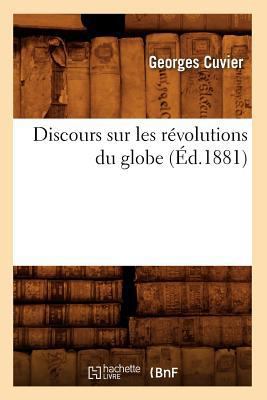 Discours Sur Les Révolutions Du Globe (Éd.1881) [French] 2012540422 Book Cover
