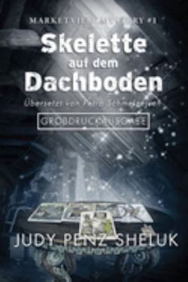 Skelette auf dem Dachboden: Marketville Mystery... [German] [Large Print] 1989495524 Book Cover