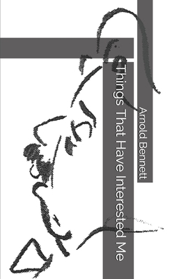 Things That Have Interested Me 1703893980 Book Cover