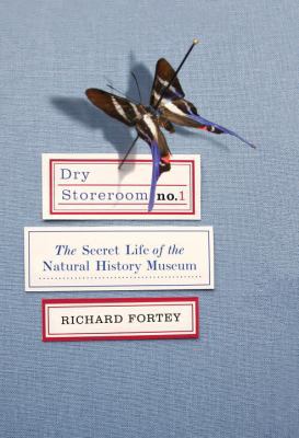 Dry Storeroom No. 1: The Secret Life of the Nat... 0307263622 Book Cover