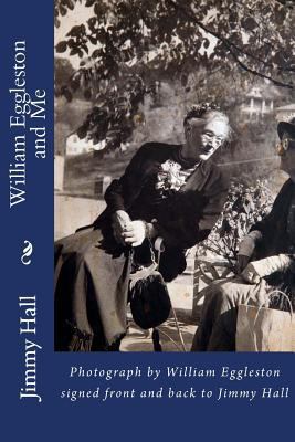 William Eggleston and Me: Photograph by William... 0615861334 Book Cover