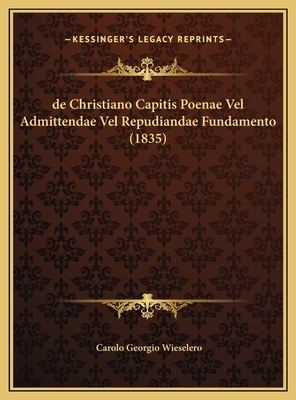de Christiano Capitis Poenae Vel Admittendae Ve... [Latin] 116968646X Book Cover