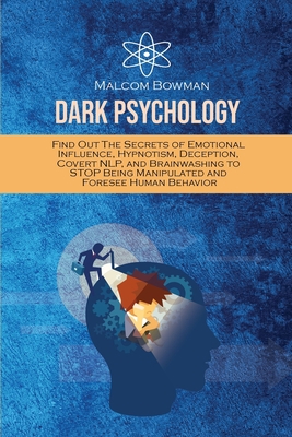 Dark Psychology: Find Out The Secrets of Emotio... 1802290206 Book Cover