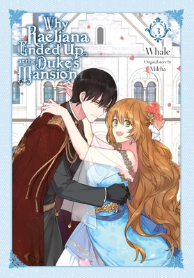 Why Raeliana Ended Up at the Duke's Mansion, Vo... 1975341120 Book Cover