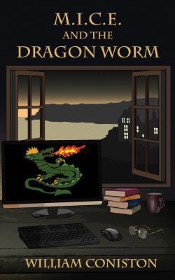 M.I.C.E. and the Dragon Worm 0993522416 Book Cover