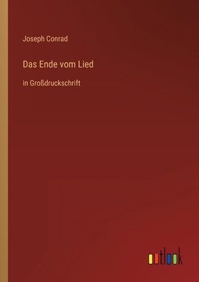 Das Ende vom Lied: in Großdruckschrift [German] 3368295683 Book Cover