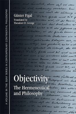 Objectivity: The Hermeneutical and Philosophy 1438432054 Book Cover