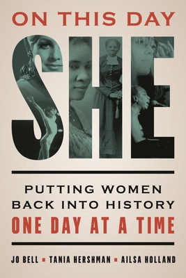 On This Day She: Putting Women Back into Histor... 1538164566 Book Cover