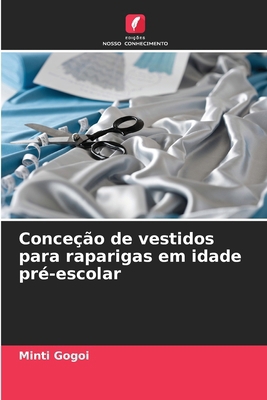 Conceção de vestidos para raparigas em idade pr... [Portuguese] 6207161548 Book Cover