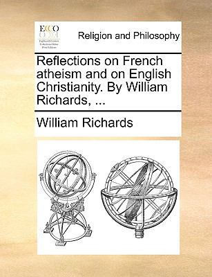 Reflections on French Atheism and on English Ch... 1170945201 Book Cover