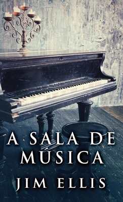 A sala de música [Portuguese] 4824176867 Book Cover