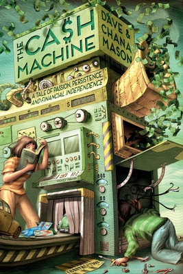 The Cash Machine: A Tale of Passion, Persistenc... 1623930197 Book Cover