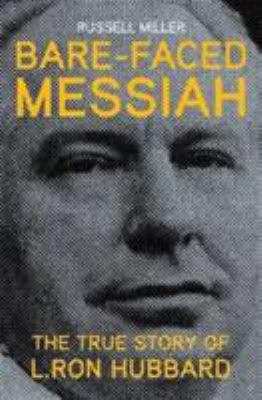Bare-faced Messiah - the True Story of L. Ron H... 190926914X Book Cover