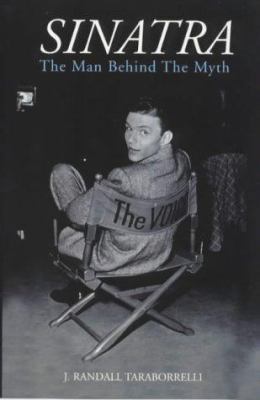 Sinatra : The Man Behind the Myth 1840181192 Book Cover
