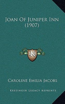 Joan of Juniper Inn (1907) 1165046571 Book Cover