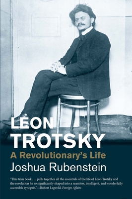 Leon Trotsky: A Revolutionary's Life 0300198329 Book Cover