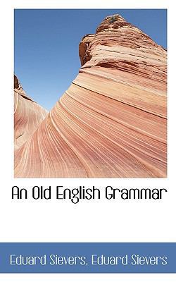 An Old English Grammar 1115987348 Book Cover