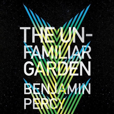 The Unfamiliar Garden Lib/E B094SR99KG Book Cover