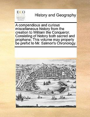 A Compendious and Curious Miscellaneous History... 0699126339 Book Cover