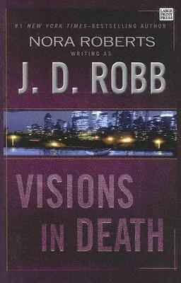 Visions in Death [Large Print] 1594130817 Book Cover