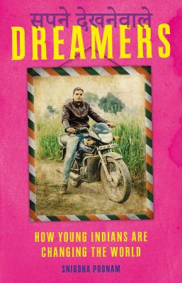 Dreamers: How Young Indians are Changing the World 1849049076 Book Cover